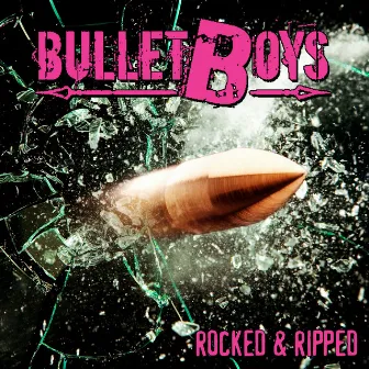 Rocked & Ripped by Bulletboys