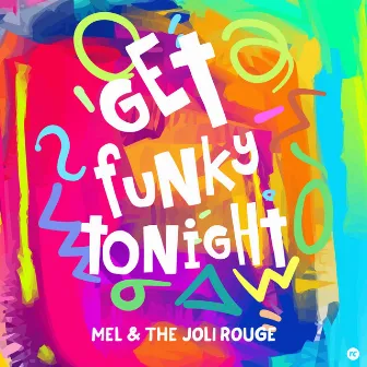 Get Funky Tonight by Mel