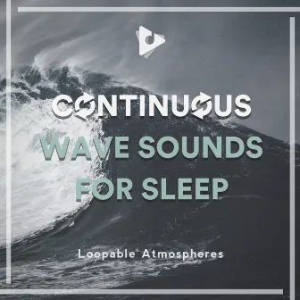 Continuous Wave Sounds for Sleep by Loopable Atmospheres