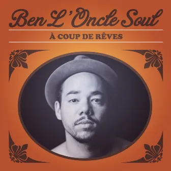 A Coup De Rêves by Ben L'Oncle Soul