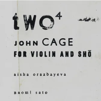 Two4 (For Violin and Shō) by Aisha Orazbayeva