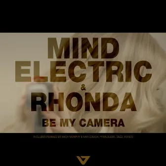 Be My Camera by Rhonda