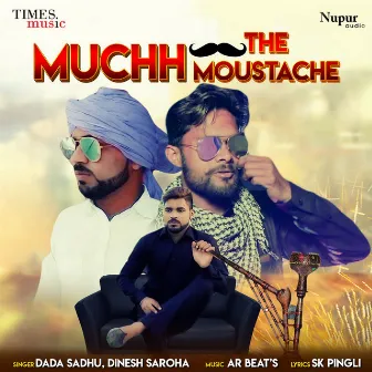 Muchh the Moustache - Single by Dinesh Saroha