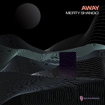 Away by Merty Shango