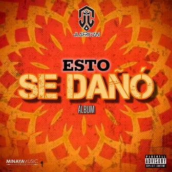 Esto se Daño by jl el africano