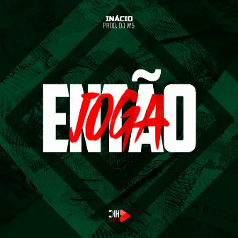 Então Joga by Inacio