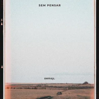 Sem Pensar by sensy.