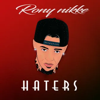 Haters by Rony Nikke