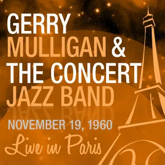 Live in Paris by Gerry Mulligan And The Concert Jazz Band