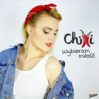 Wybieram miłość by Chilli