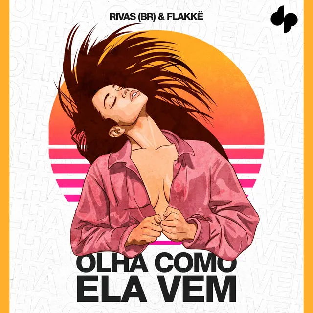 OLHA COMO ELA VEM