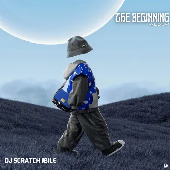 The Beginning by Dj Scratch Ibile