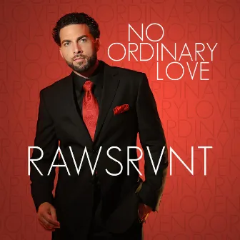 No Ordinary Love by Rawsrvnt