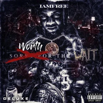 Sorry For The Wait (Deluxe) by Iamfree