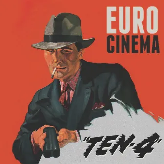 Ten-4 by Euro Cinema