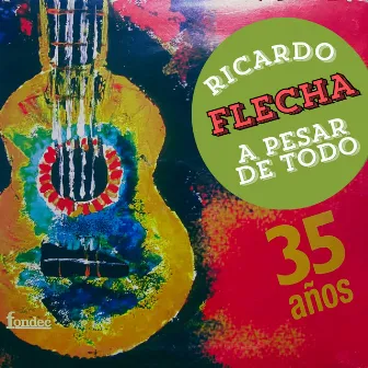 A Pesar de Todo by Ricardo Flecha