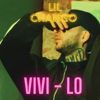 VIVI-LO by Lil Chango