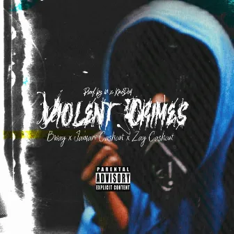 Violent Crimes by Jamari Cashout