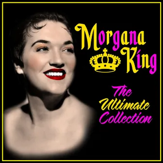 The Ultimate Collection by Morgana King