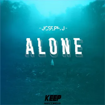 Alone by Joseph J