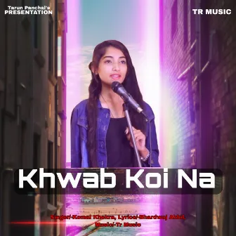 Khwaab Koi Na by Komal Khekra