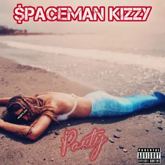 Party by Spaceman Kizzy