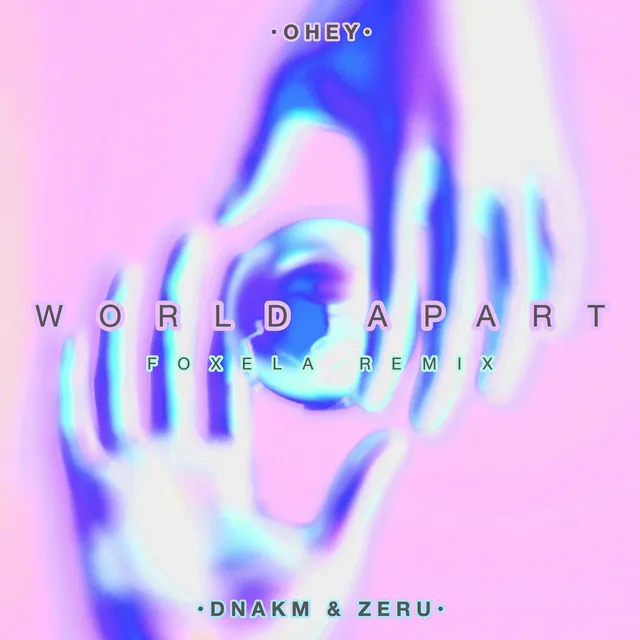 World Apart - Foxela Remix