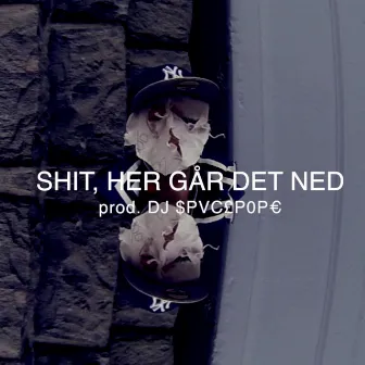 Shit, Her Går Det Ned by MachoMayne