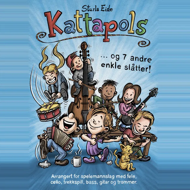 Kattapols ... og 7 andre enkle slåtter!