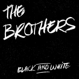 Black and White by The Brothers