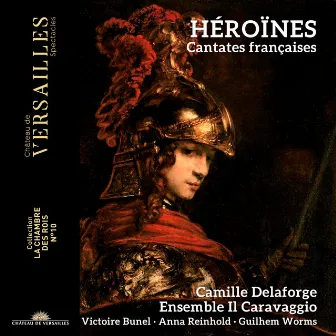 Héroïnes. Cantates françaises by Ensemble Il Caravaggio