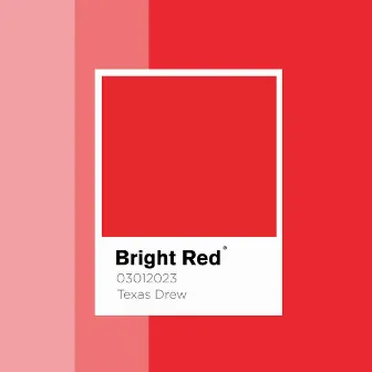 Bright Red by Texas Drew