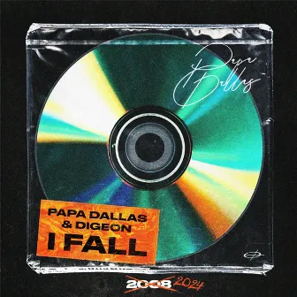 I Fall by Papa Dallas