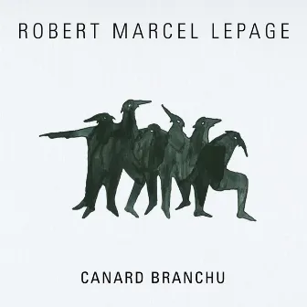 Canard branchu by Robert Marcel Lepage