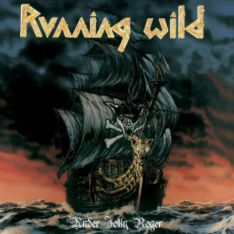 Under Jolly Roger (Expanded Version; 2017 Remaster) by Running Wild