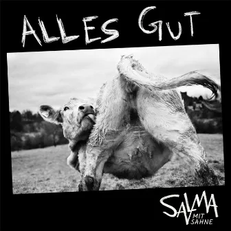 Alles Gut by Salma mit Sahne