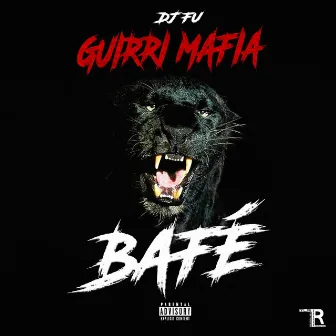 Bafé by Guirri Mafia