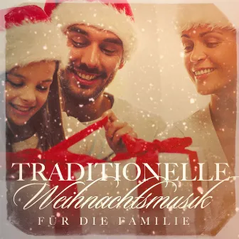 Traditionelle Weihnachtsmusik für die Familie by Unknown Artist