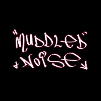 Muddled Noise by Drops Wun