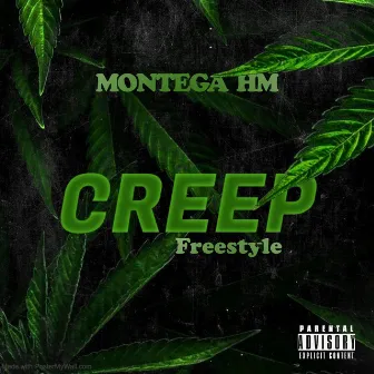 Creep Freestyle by Montega HM