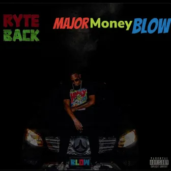 Ryte Back by MajorMoney Blow