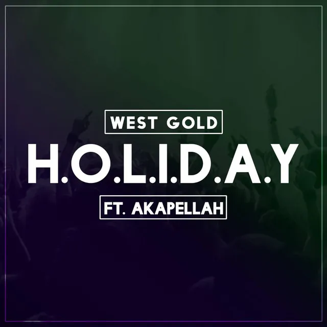 Holiday (feat. Akapellah, Poofer, Iqlover, Jarabe Kit & Robot)