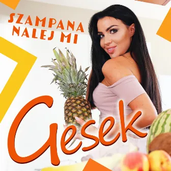 Szampana Nalej Mi by Gesek