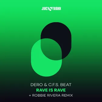 Rave Is Rave (Robbie Rivera Remix) by Dero