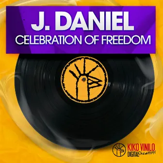 Celebration of Freedom - Single by J. Daniel