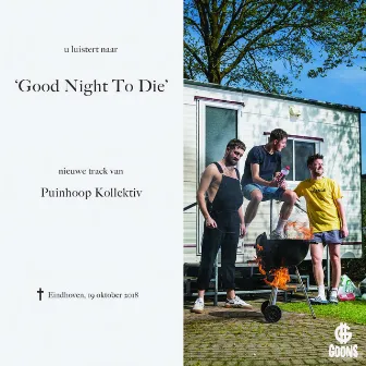 Good Night To Die by Puinhoop Kollektiv