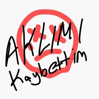 Aklımı Kaybettim by ma0