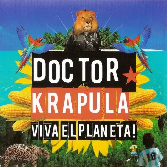 Viva el Planeta by Doctor Krápula