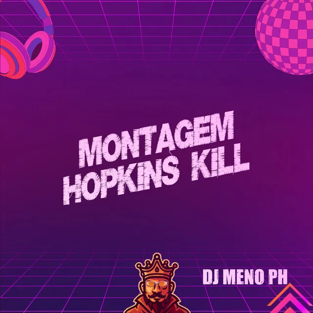 Montagem Hopkins Kill