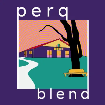 Blend by Perq